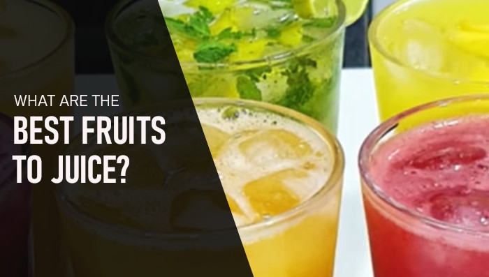 What are the best fruits to juice?
